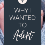 Why I wanted to adopt