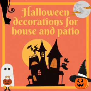 Halloween decorations for house and patio